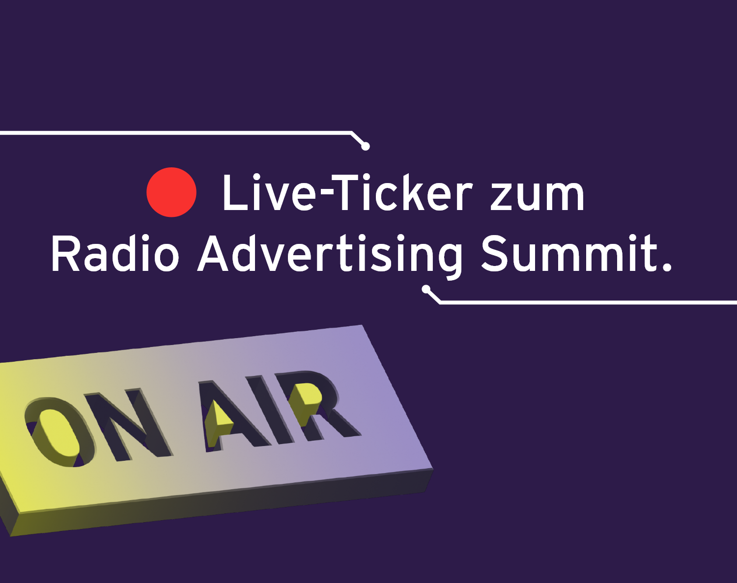 Live Ticker 2024 - Radio Advertising Summit 2024